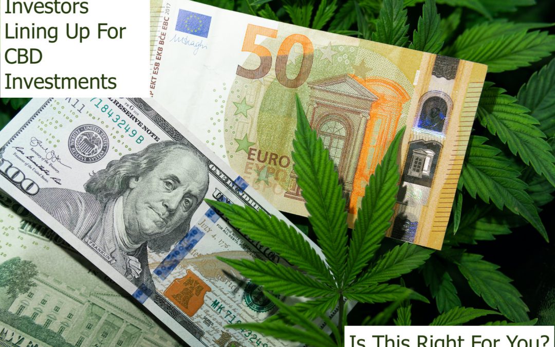 investors lining up for CBD investments